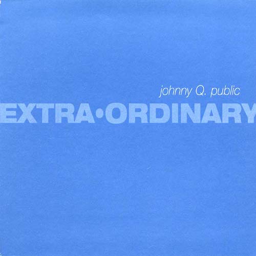 Johnny Q. Public Extra-Ordinary