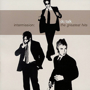 DC Talk Intermission - The Greatest Hits