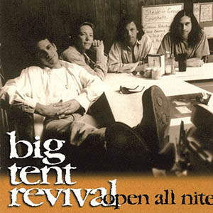 Big Tent Revival Open All Nite