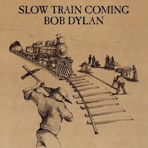 Bob Dylan Slow Train Coming (Outtake)