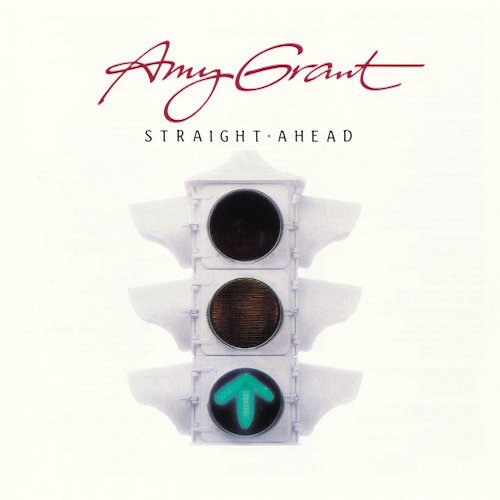 Amy Grant Straight Ahead