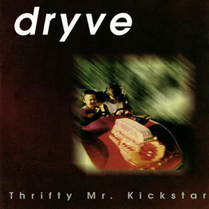 Dryve Thrifty Mr. Kickstar